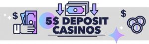 5 dollar deposit casino